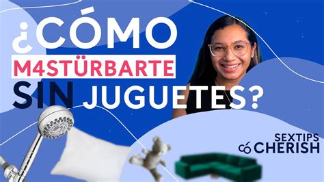 como masturbarse sin juguetes|Cómo Masturbarme Sola: Una Guía Completa y。